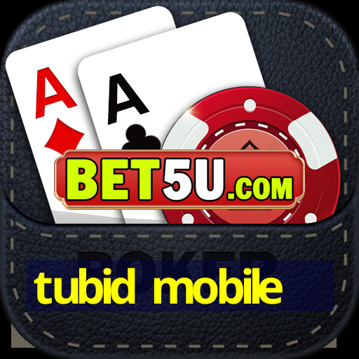 tubid mobile